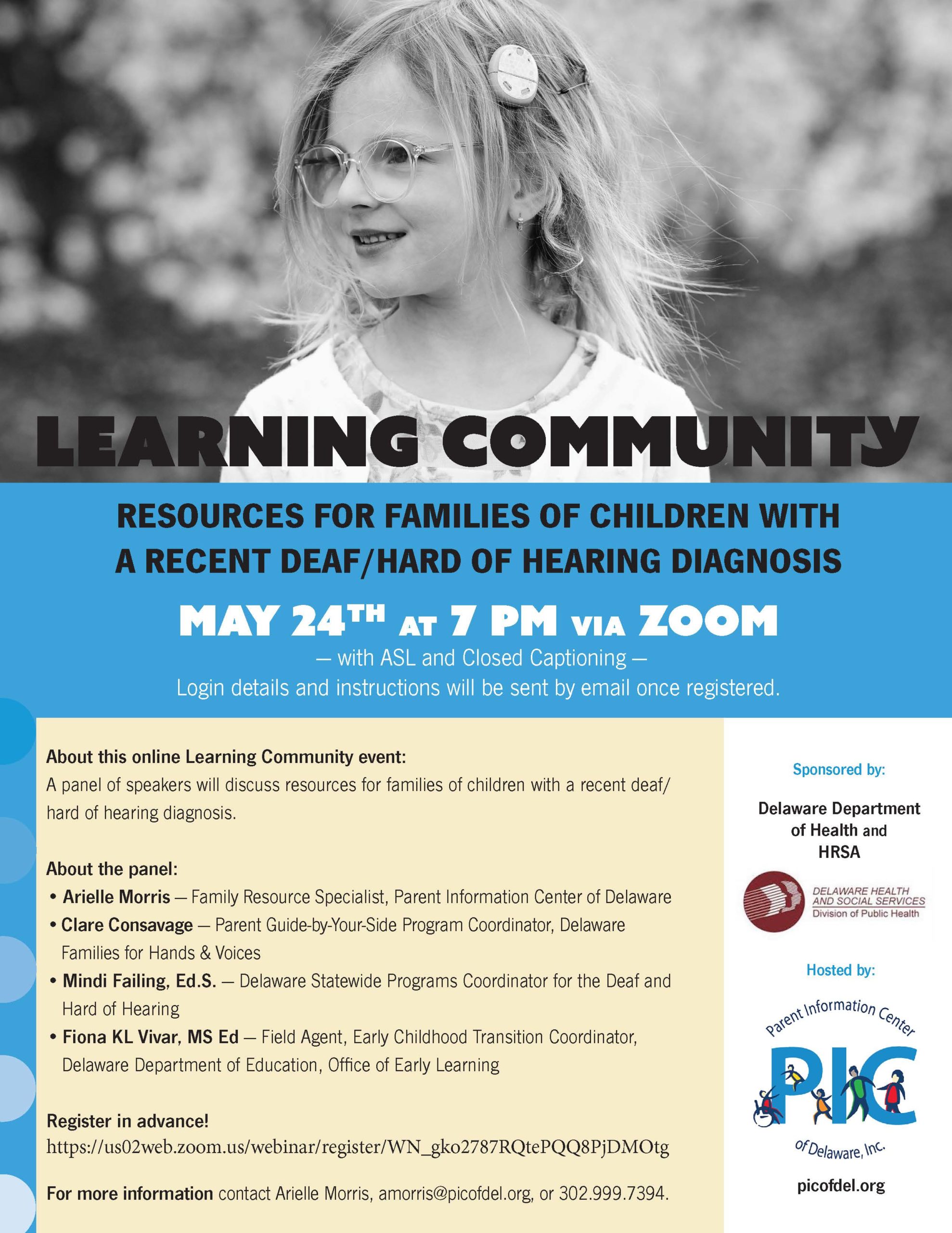 Learning Community- A panel of speakers will discuss resources for families of children with a recent deaf/ hard of hearing diagnosis.