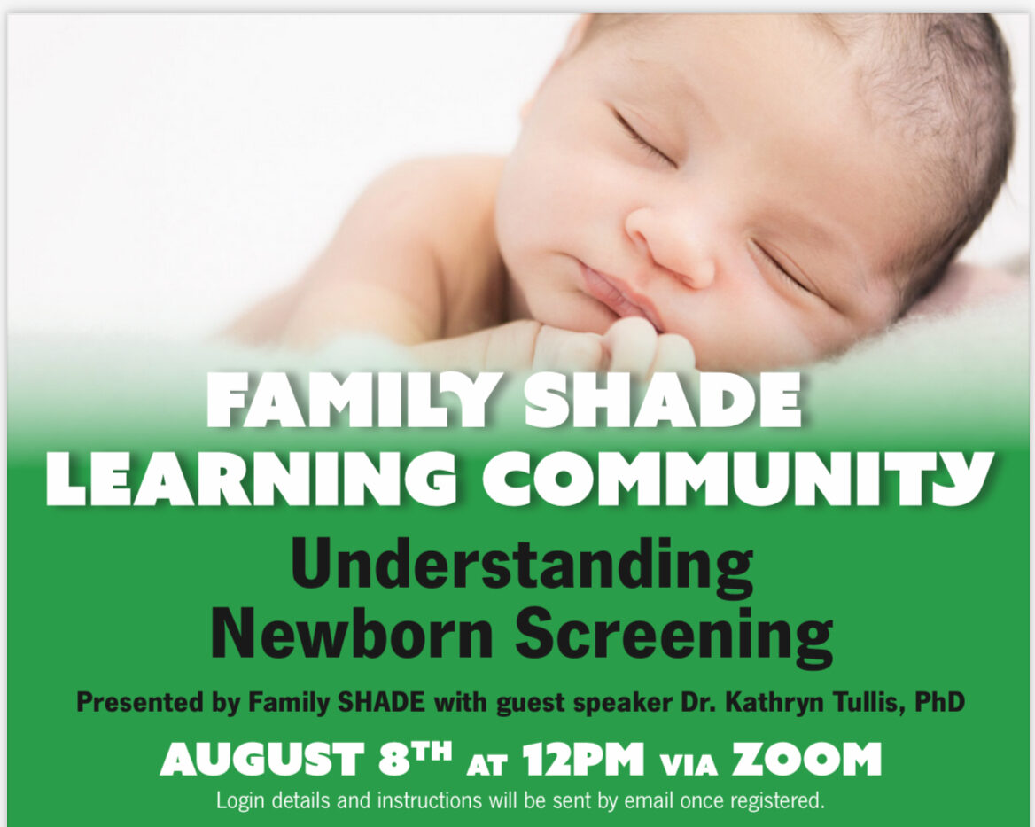 Family SHADE Learning Community- Newborn Screenings